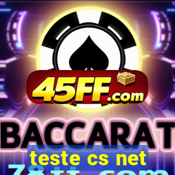 teste cs net